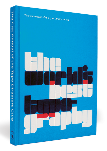 Typography 41: The World’s Best Type and Typography
